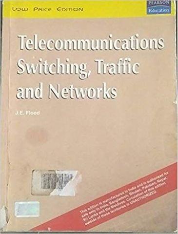 TELECOMMUNICATION SWITCHING , TRAFFIC & NETWORKS